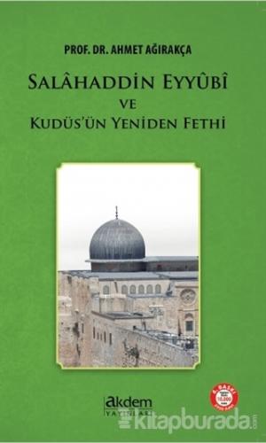 Salahaddin Eyyubi ve Kudüs'ün Yeniden Fethi