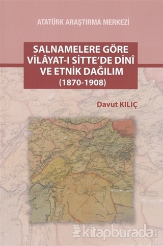 Salnamelere Göre Vilayat-ı Sitte'de Dini ve Etnik Dağılım (1870-1908)