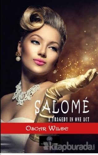 Salome: A Tragedy in One Act Oscar Wilde