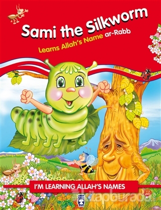 Sami the Silkworm Learns Allah's Name Ar Rabb Nur Kutlu