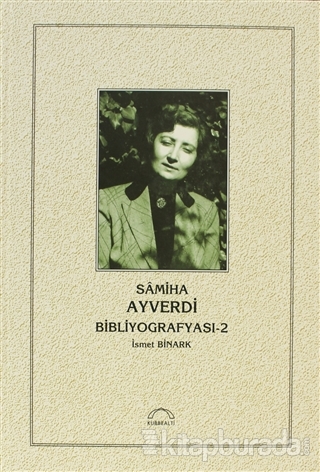 Samiha Ayverdi Bibliyografyası 2 (Ciltli) İsmet Binark