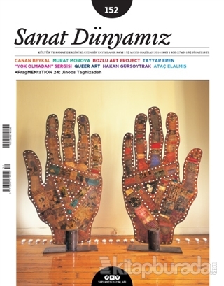 Sanat Dünyamız İki Aylık Kültür ve Sanat Dergisi Sayı : 152 Mayıs-Hazi