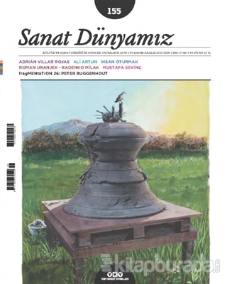 Sanat Dünyamız İki Aylık Kültür ve Sanat Dergisi Sayı : 155 Kasım-Aral