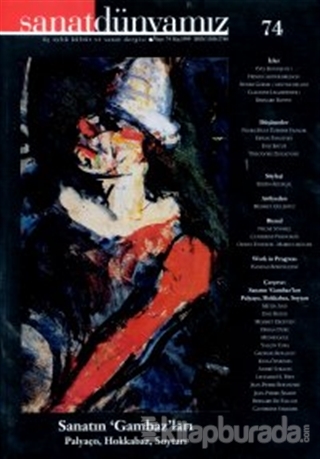Sanat Dünyamız Üç Aylık Kültür ve Sanat Dergisi Sayı: 74 Kolektif