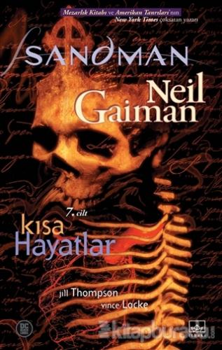 Sandman 7 - Kısa Hayatlar Neil Gaiman