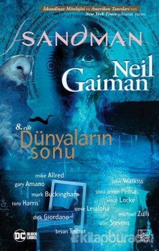 Sandman 8 - Dünyaların Sonu Neil Gaiman