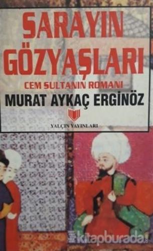 Sarayın Gözyaşları Murat Aykaç Erginöz
