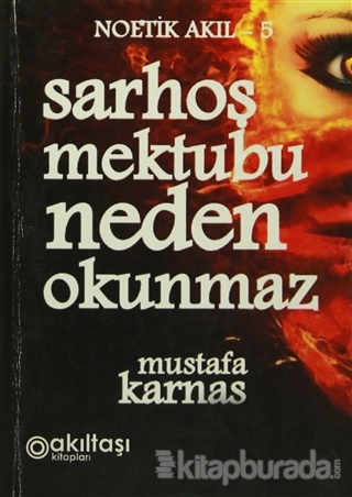 Sarhoş Mektubu Neden Okunmaz Mustafa Karnas
