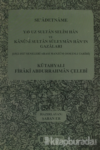 Se'adetname Yavuz Sultan Selim Han ve Kanuni Sultan Süleyman Han'ın Ga