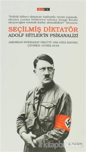 Seçilmiş Diktatör Adolf Hitler'in Psikanalizi