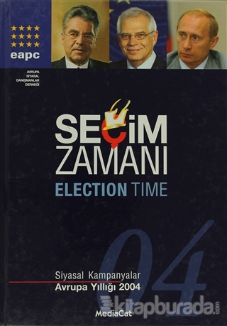 Seçim Zamanı  Siyasal Kampanyalar - Avrupa Yıllığı 2004 (Ciltli)