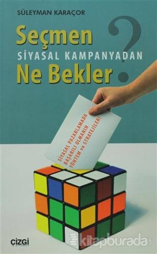 Seçmen Siyasal Kampanyadan Ne Bekler %15 indirimli Süleyman Karaçor