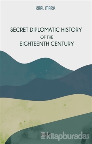 Secret Diplomatic History Of The Eighteenth Century