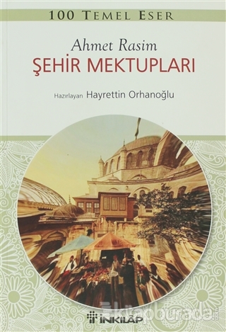 100 Temel Eser - Şehir Mektupları Ahmet Rasim