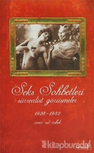 Seks Sohbetleri Sürrealist Görüşmeler 1928-1932