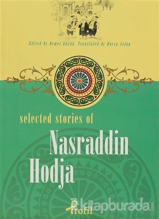 Selected Stories Of Nasraddin Hodja Demet Küçük