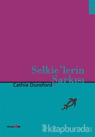 Selkie'lerin Şarkısı %28 indirimli Cathie Dunsford