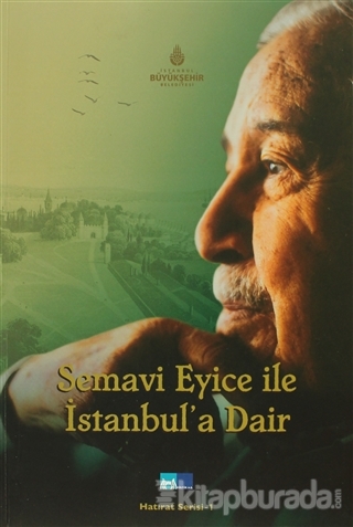 Semavi Eyice ile İstanbul'a Dair
