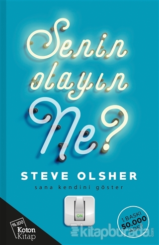 Senin Olayın Ne? Steve Olsher