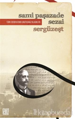 Sergüzeşt (Orjinal Metin) Sami Paşazade Sezai