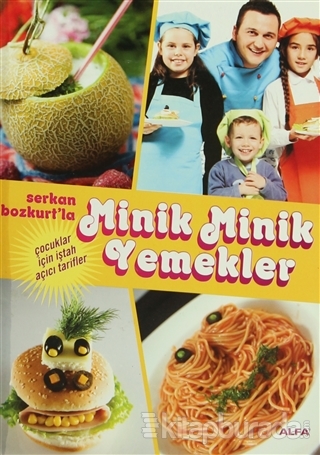 Serkan Bozkurt'la Minik Minik Yemekler