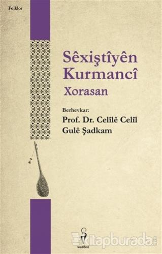 Sexiştiyen Kurmanci Xorasan Celile Celil