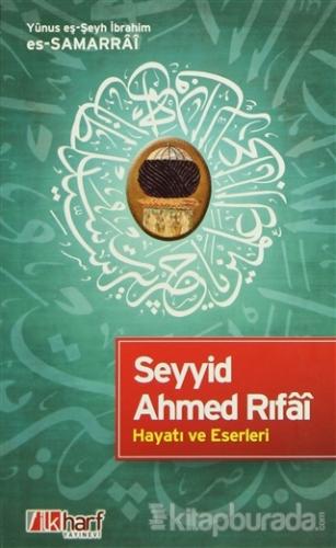 Seyyid Ahmed Rıfâi - Hayatı ve Eserleri %15 indirimli Yûnus eş-Şeyh İb