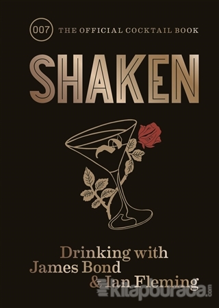Shaken: Drinking With James Bond and Ian Fleming (Ciltli)
