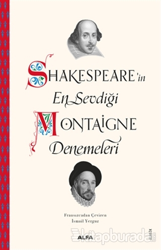 Shakespeare'in En Sevdiği Montaigne Denemeleri Michel De Montaigne