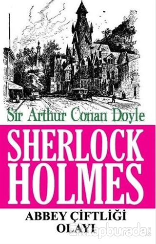 Sherlock Holmes - Abbey Çiftliği Olayı