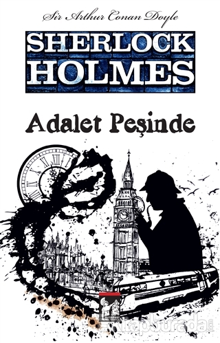 Sherlock Holmes - Adalet Peşinde %10 indirimli Arthur Conan Doyle
