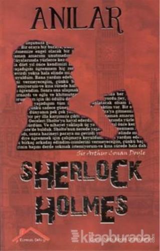 Sherlock Holmes - Anılar Sir Arthur Conan Doyle
