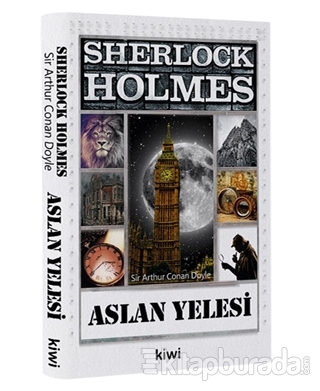Sherlock Holmes - Aslan Yelesi Sir Arthur Conan Doyle