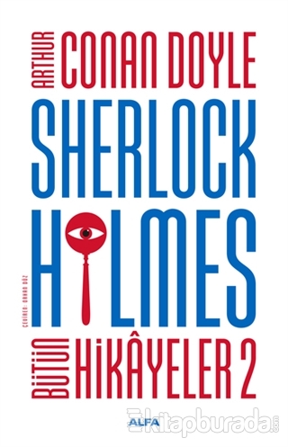 Sherlock Holmes - Bütün Hikayeler 2 (Ciltli) Sir Arthur Conan Doyle