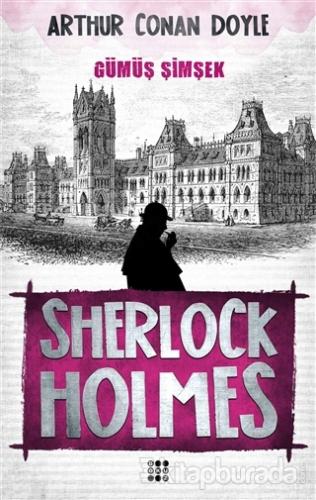 Sherlock Holmes - Gümüş Şimşek Arthur Conan Doyle