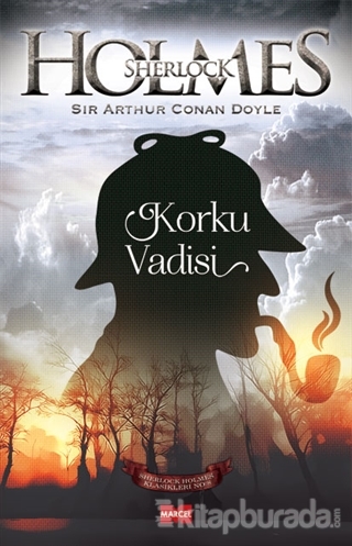 Sherlock Holmes - Korku Vadisi Arthur Conan Doyle
