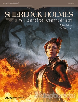 Sherlock Holmes - Londra Vampirleri SylvaIin Cordurie