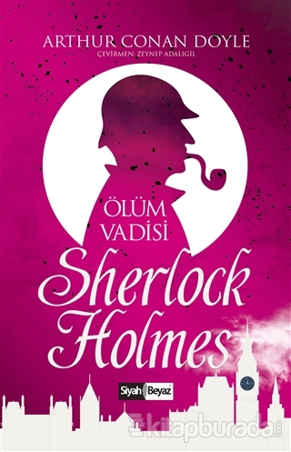 Sherlock Holmes - Ölüm Vadisi %15 indirimli Sir Arthur Conan Doyle