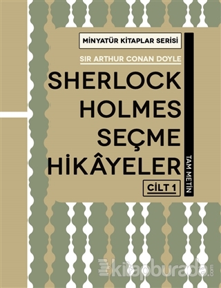 Sherlock Holmes Seçme Hikayeler Cilt 1 - Minyatür Kitaplar Serisi (Ciltli)