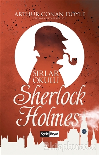 Sherlock Holmes - Sırlar Okulu %15 indirimli Sir Arthur Conan Doyle