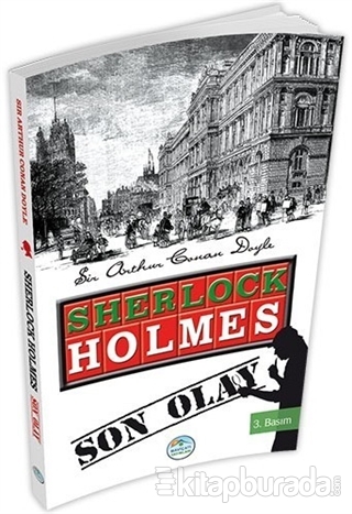 Sherlock Holmes - Son Olay Sir Arthur Conan Doyle