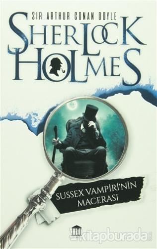 Sherlock Holmes Sussex Vampirinin Macerası Sir Arthur Conan Doyle