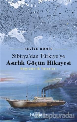 Sibirya'dan Türkiye'ye Asırlık Göçün Hikayesi
