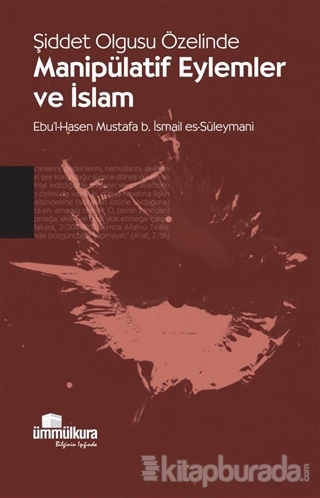 Şiddet Olgusu Özelinde Manipülatif Eylemler ve İslam Ebu'l-Hasen Musta