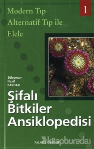 Şifalı Bitkiler Ansiklopedisi - 1 %15 indirimli Süleyman Nazif Baydar