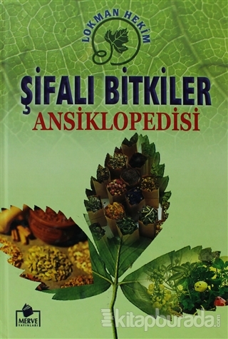 Şifalı Bitkiler Ansiklopedisi (2. Hamur-Ciltli) Lokman Hekim