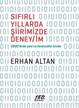 Sıfırlı Yıllarda Şiirimizde Deney/İm %15 indirimli Erhan Altan