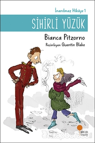 Sihirli Yüzük - İnanılmaz Hikaye 1 Bianca Pitzorno