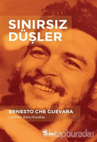 Sınırsız Düşler Ernesto Che Guevara