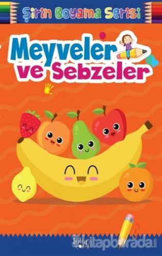 Şirin Boyama Serisi - Meyveler ve Sebzeler Kolektif